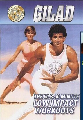 Gilad's Classic Collection Bodies in Motion The 60 and 30 Minute Low Impact Workouts